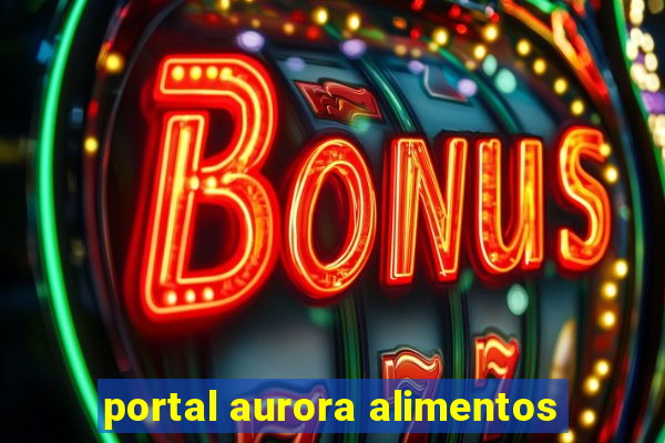 portal aurora alimentos